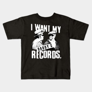 Fredd I Want My Daddy Records White Kids T-Shirt